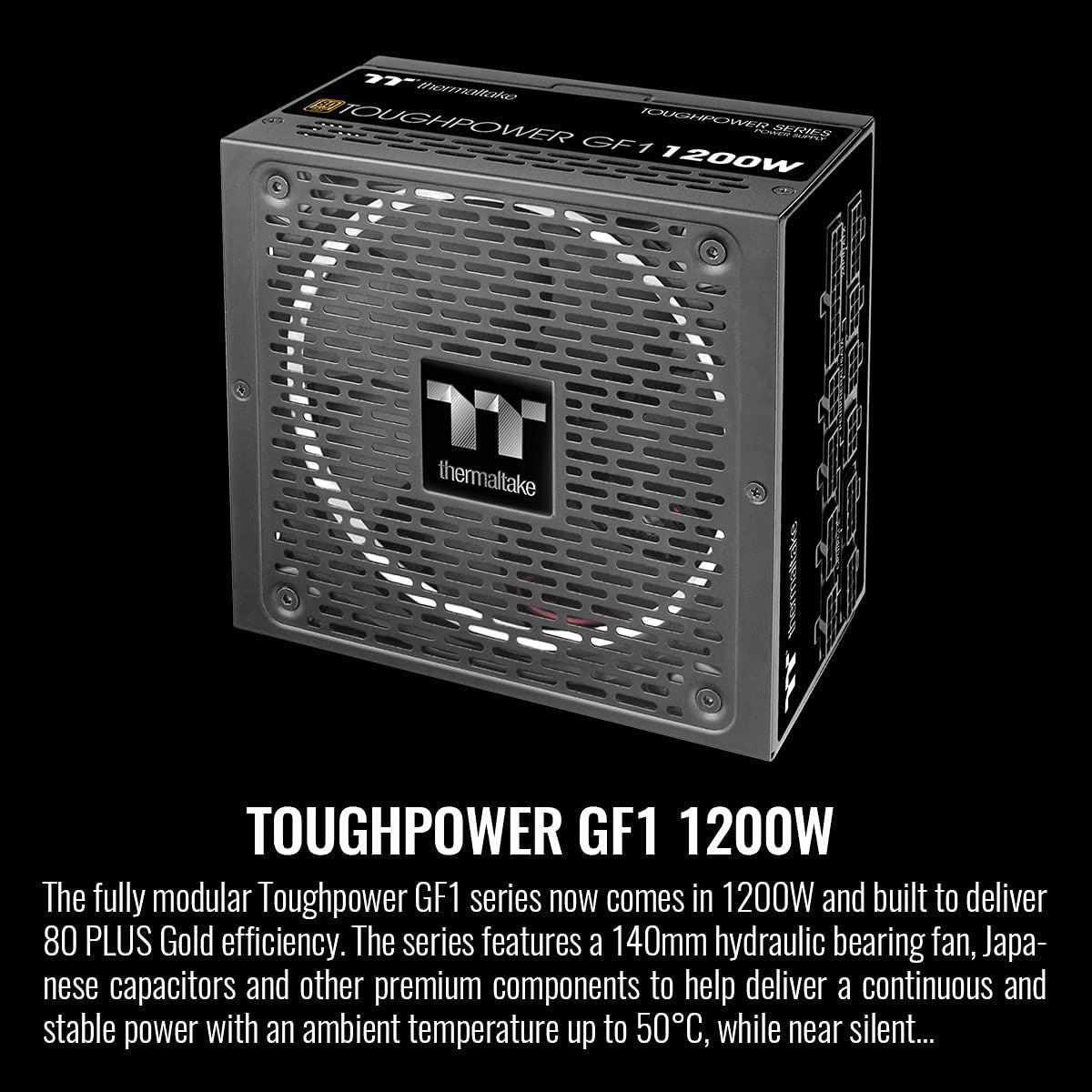 Thermaltake Toughpower GF1 1200W | 80 PLUS Gold Fully Modular ATX PSU | Smart Zero 140 mm Fan