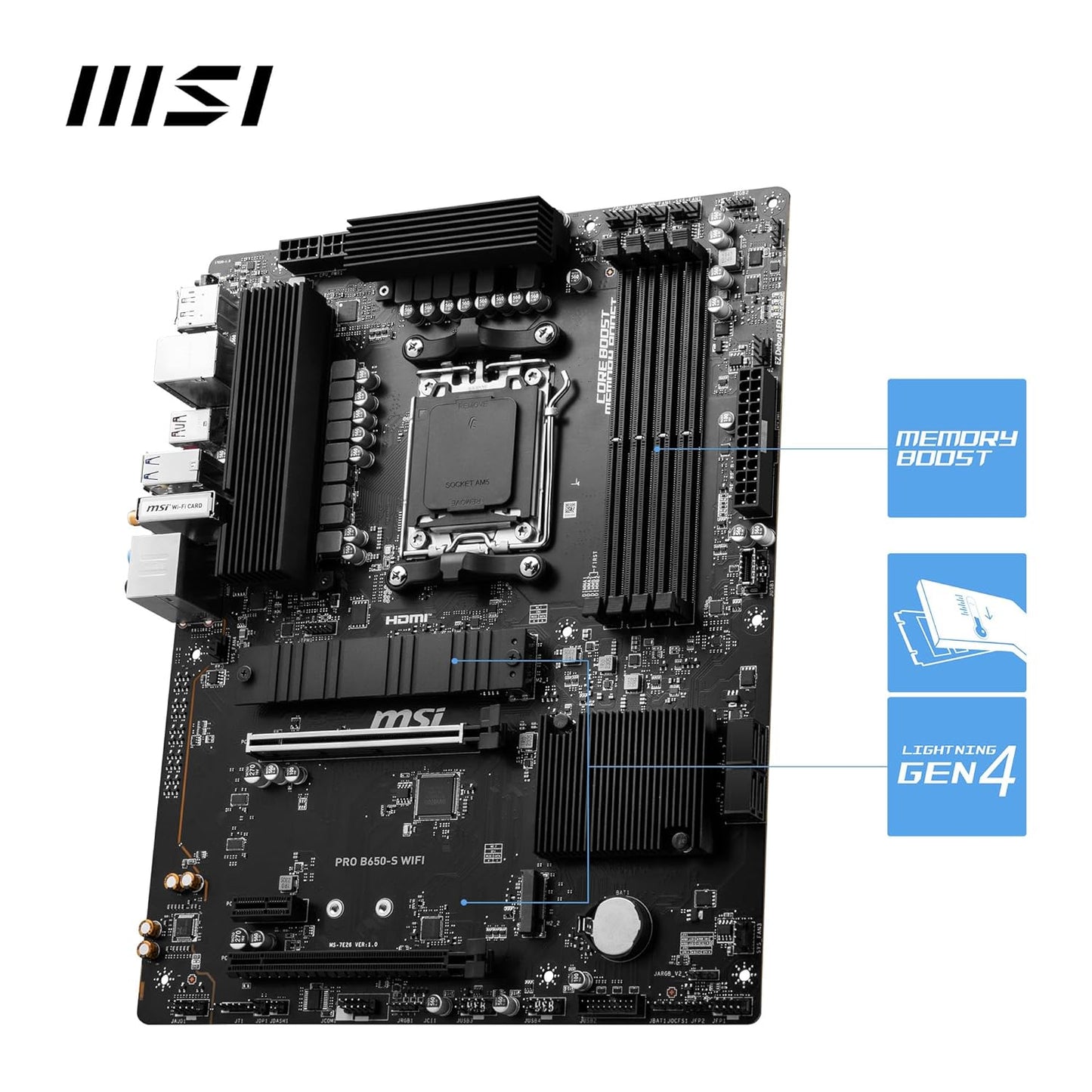MSI PRO B650-S WiFi ProSeries Motherboard (AMD AM5 | ATX | DDR5 | PCIe 4.0 | M.2 | SATA 6Gb/s | USB 3.2 Gen 2 | HDMI/DP | Wi-Fi 6E | AMD Ryzen 7000 Series Desktop Processors)
